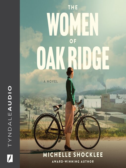 Title details for The Women of Oak Ridge by Michelle Shocklee - Available